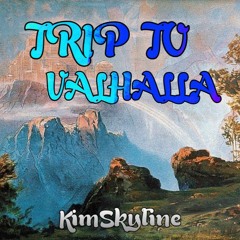 Trip to Valhalla - KimSkyline (Hardstyle)