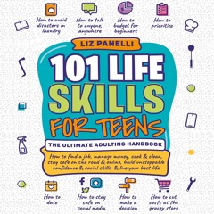 EBOOK 101 Life Skills for Teens: Ultimate Adulting Handbook DOWNLOAD