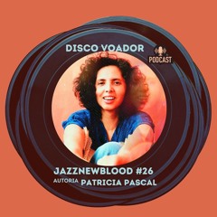 DISCO VOADOR: Jazznewbloodtapes #26
