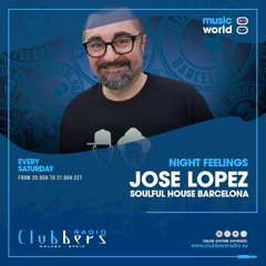 ● 29-05-2021. Clubbers Radio & Night Feelings Compilation By Jose Lopez (Soulful House Barcelona)