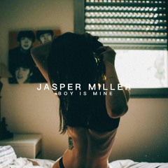 Jasper Miller - Boy Is Mine