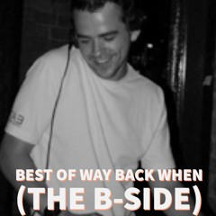 Best Of Way Back When (The B Side)