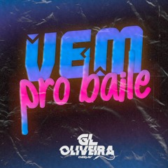MTG - VEM PRO BAILE 01 - DJ GL OLIVEIR@