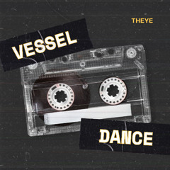 Vessel Dance