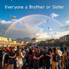 Everyone a brother or sister