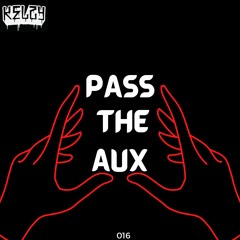 Pass The Aux 016