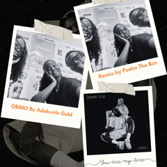 Obimo by Adekunle Gold (Psalm Remix)