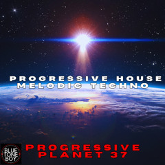 Progressive Planet 37 ~ #ProgressiveHouse - #MelodicTechno Mix