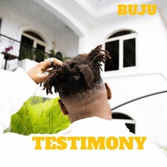 Buju - Testimony