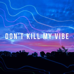 Kill My Vibe (prod. triazoondatrack x ayoleybeats)