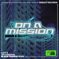 Katy B - On A Mission (Black Traffic Remix)