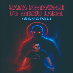 SADA MATAWARI PE ATEKU LANAI (RENAL GINTING X TA)