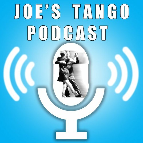Joe's Tango Podcast: WHAT DO GREAT DANCERS & BEGINNERS HAVE IN COMMON?