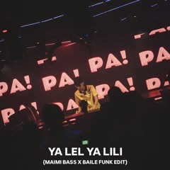 PAI -YA LEL YA LILI(Maimi bass x Baile Funk EDIT)