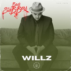 Willz - Back Stabbers