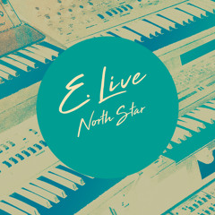 E. Live - North Star