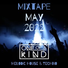 ONE OF A KIND - MIXTAPE - MAY 2022