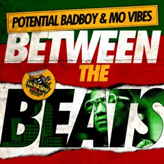Potential Badboy & Mo Vibes - Between The Beats