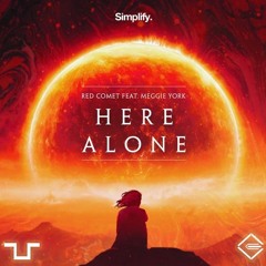 Red Comet - Here Alone Ft. Meggie York (MohRiz x Geeky Remix)