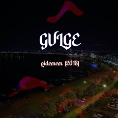 " GVLGE X MAHKUM " - GIDEMEM @2018