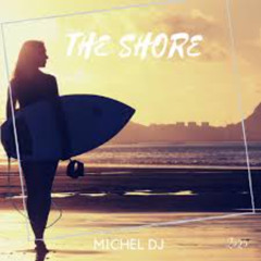 Michel DJ - The Shore