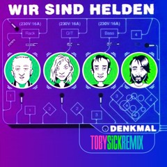 Wir Sind Helden - Denkmal (Toby Sick Remix)