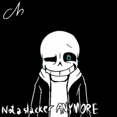 UNDERTALE - Last Breath - Not A Slacker Anymore by Choma41