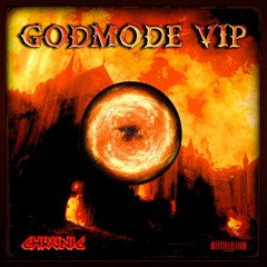 CHRUNIC - GOD MODE [VIP]