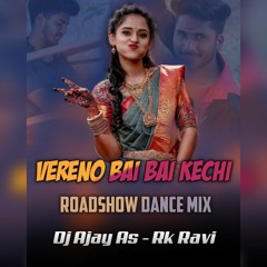 Vereno Bai Bai Kechi - Dj Ajay As - Rk Ravi.mp3