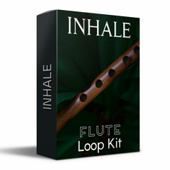 Flute Sample Pack "Inhale" | Loop Kit For Producers/Writers Royalty Free