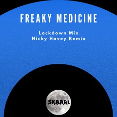 Freaky Medicine (Lockdown Mix)