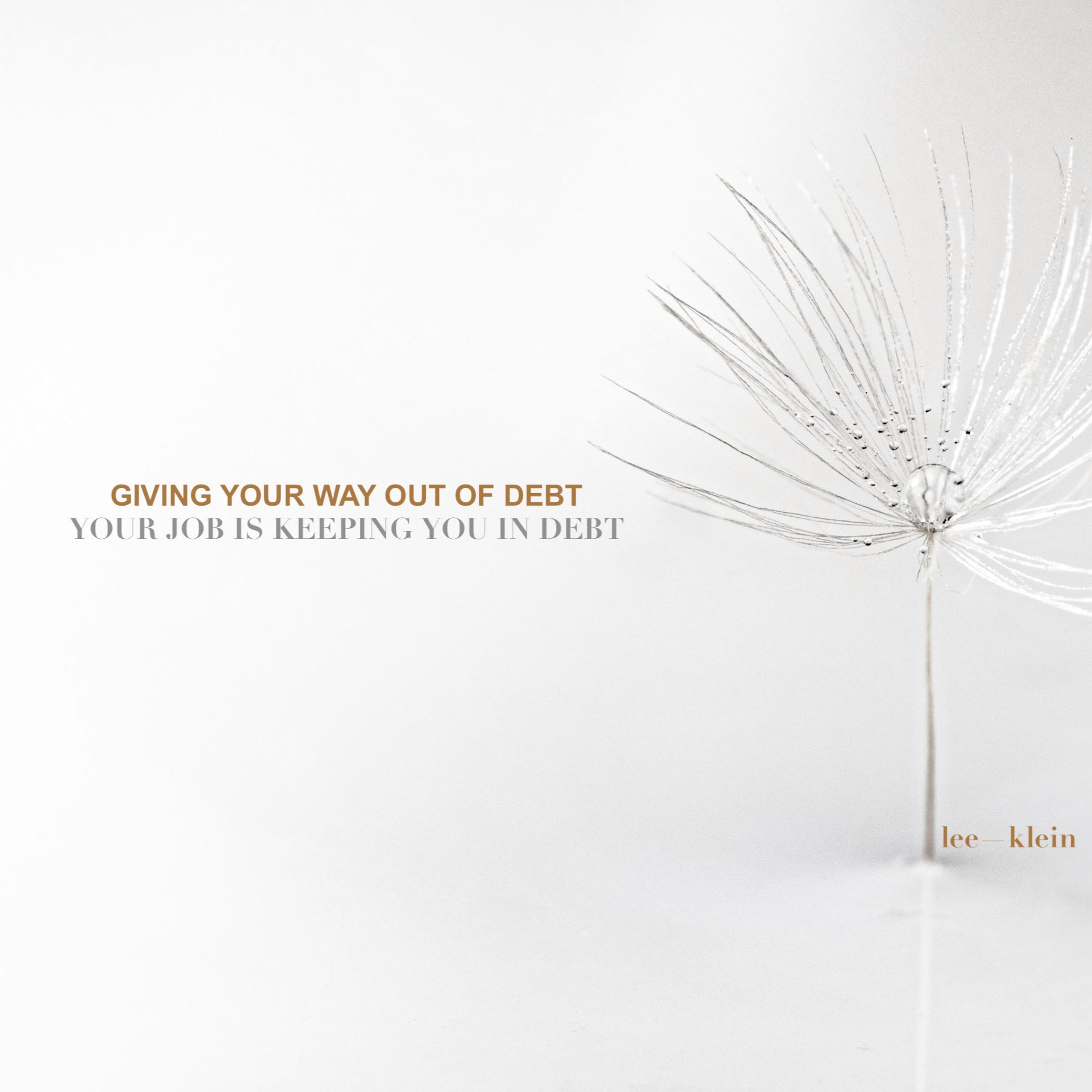 GIVING YOUR WAY OUT OF DEBT — YOUR JOB IS KEEPING YOU IN DEBT episode artwork