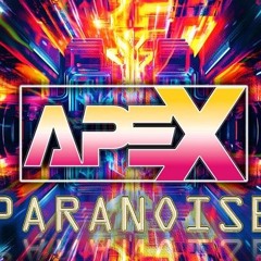 APEX - PARANOISE
