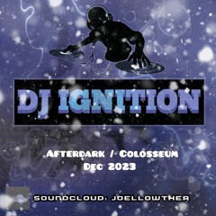 DJ IGNITION - Afterdark / Colosseum - Vinyl Set - December 2023