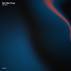 Set Me Free (Acoustic)