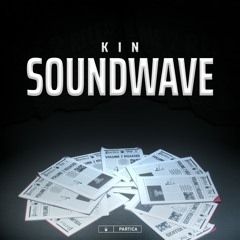 KIN - SOUNDWAVE