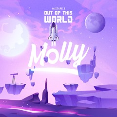MOLLY MIXTAPE 3 - OUT OF THIS WORLD