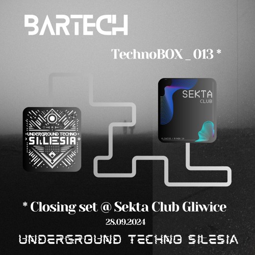 TechnoBOX_013 - Closing Set @ Sekta Club Gliwice 28.09.2024