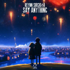 Reynn - Say Anything (feat. SirGio8A)