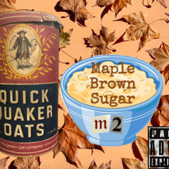 M2-Maple Brown Sugar(Eugh)