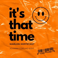 Marlon Hoffstadt - It's That Time (Joanna Coelho Hard Edit) Free DL