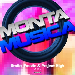 Static, Frostie & Project High - XTC