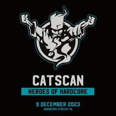 Catscan | Thunderdome 2023 | Heroes of Hardcore