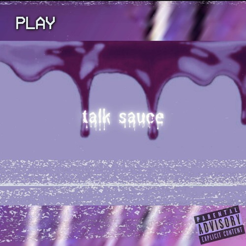 Talk Sauce