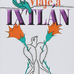 GET KINDLE 🖌️ Viaje a Ixtlan/ Trip to Ixtlan (Spanish Edition) by  Carlos Castaneda