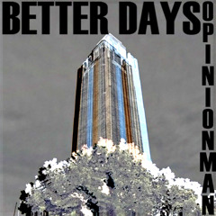 BETTER DAYS