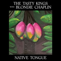 The Tasty Kings with Blondie Chaplin 'Done and Dusted'