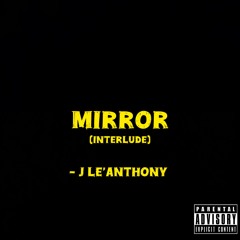 Mirror (Interlude)