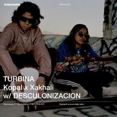KOPAL x Xakhali | Episode 2 "TURBINA" x Desculonización ON Stegi Radio Athens 27-03-2024
