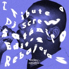 Satánico - Bitch Get Off Me - Dj Screw (Satánico Edit Rebajado )